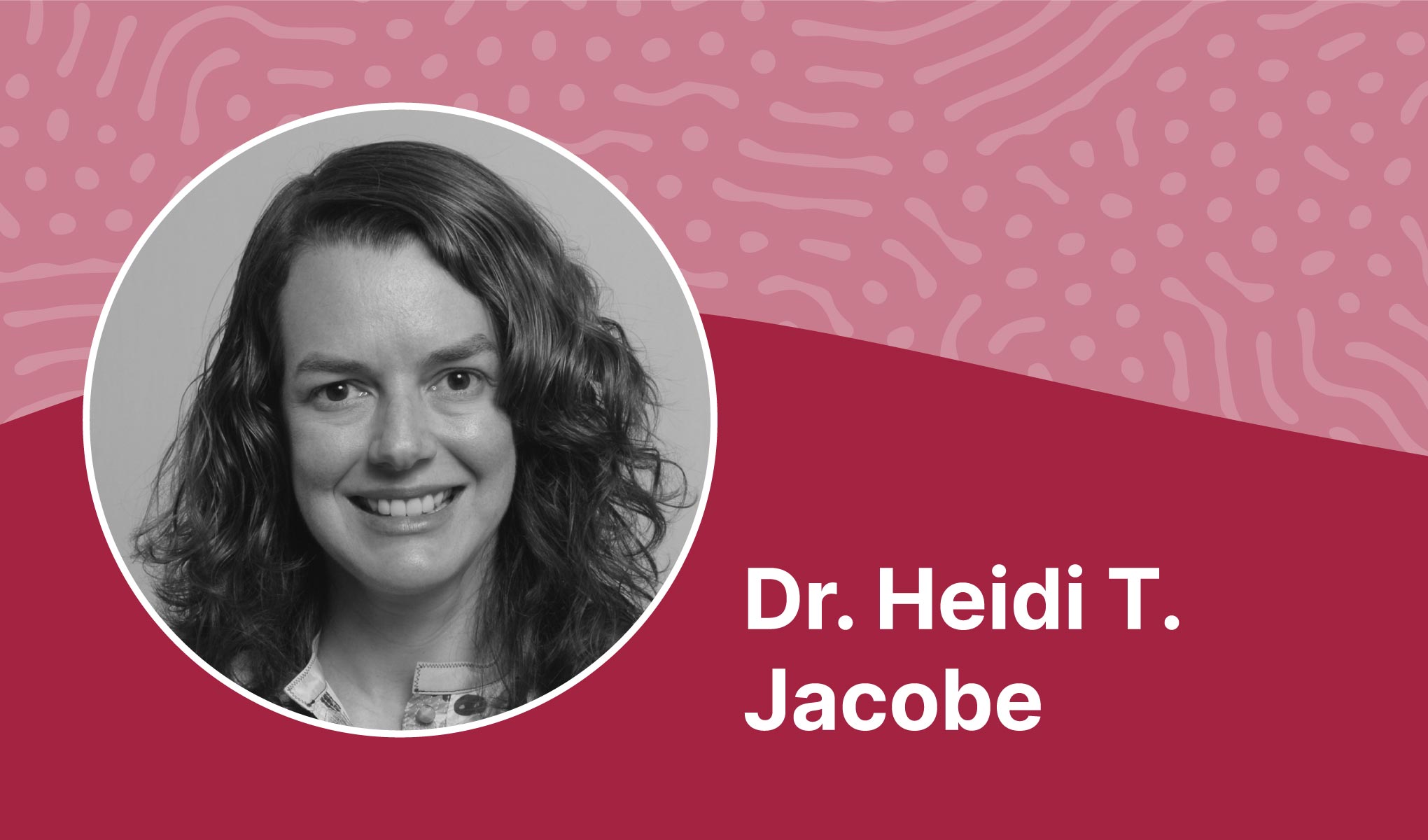 Dr. Heidi T. Jacobe